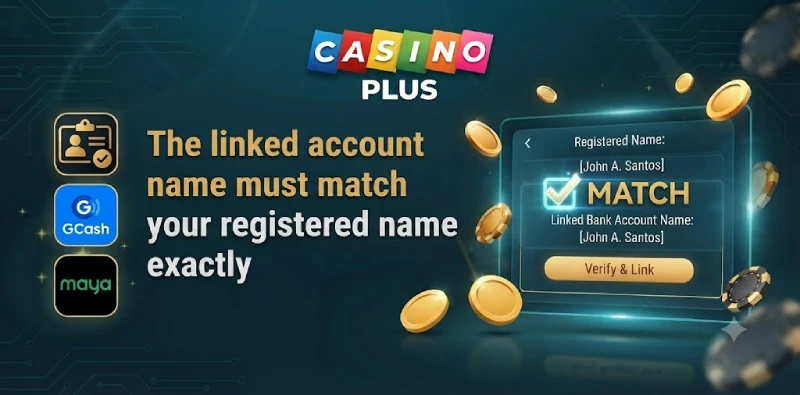 Casino Plus bank account name match exactly registered